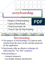 Storyboarding: Purpose of Storyboarding Types of Storyboards What Storyboards Do Tools & Tips For Storyboarding