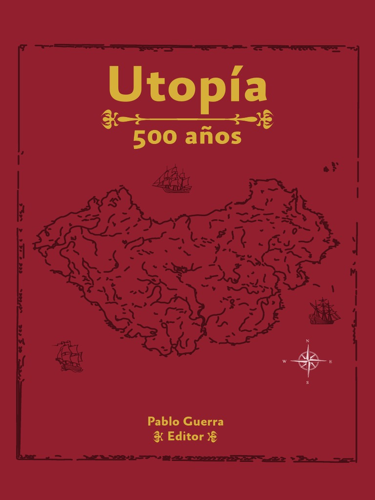 Utopia 500 Años, Pablo Guerra (Ed.) | PDF | utopía | Sociedad