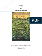Utopia BY Sir Thomas More: Genre: Fiction and Political Philosophy Published: 1516