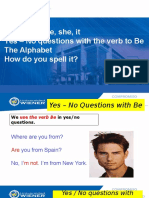 Verb To Be, He, She, It Yes - No Questions With The Verb To Be The Alphabet How Do You Spell It?