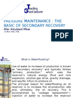 MAINTAIN PRESSURE SECONDARY RECOVERY