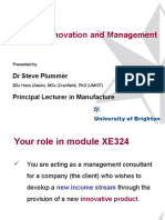 XE324 Product Innovation and Management: DR Steve Plummer Principal Lecturer in Manufacture
