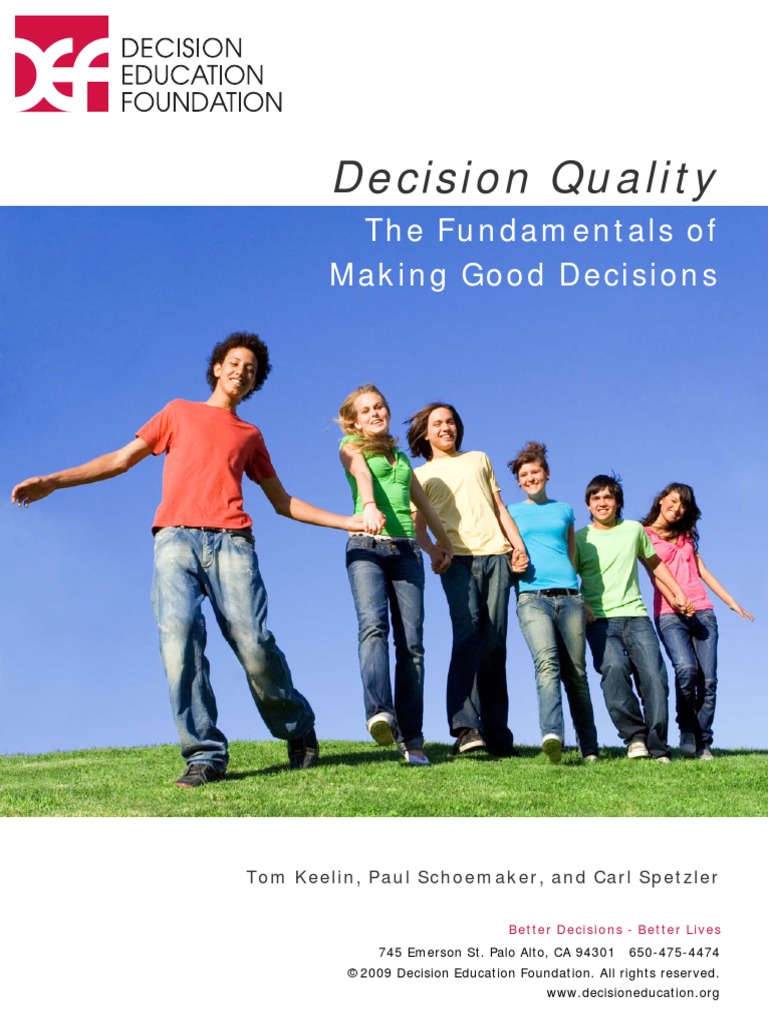 Decision Quality. The Fundamentals of Making Good Decisions | PDF ...