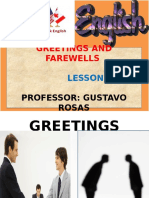 Greetings and Farewells Lesson 1 Professor: Gustavo Rosas Professor: Gustavo Rosas