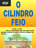 o Cilindro Feio