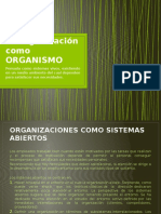 La Organizacion Como ORGANISMO