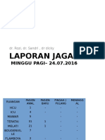 LAPORAN JAGA Minggu Pagi 24 Juli