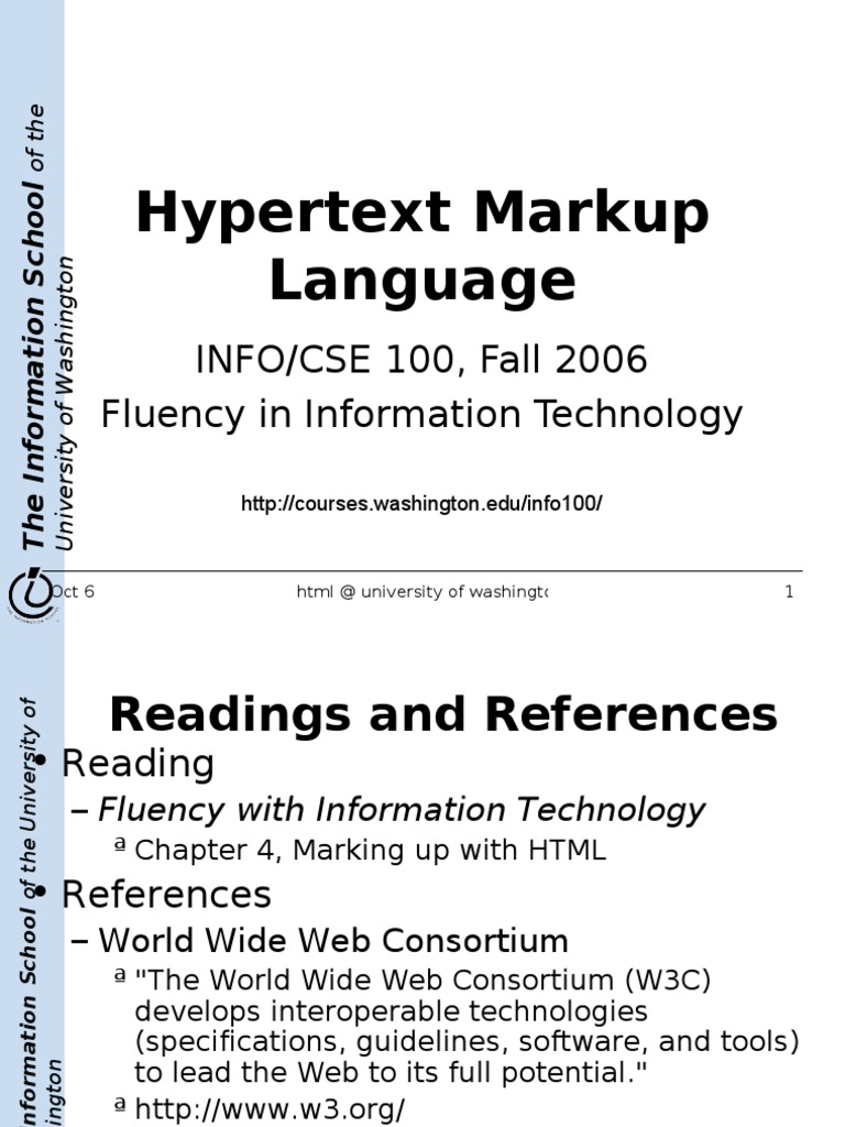 Hypertext Markup Language: INFO/CSE 100, Fall 2006 Fluency in ...