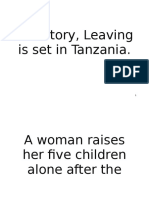 The Story, Leaving Is Set in Tanzania