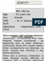 Name: Mrs. Wa Inu Age: 61 Years Old Sex: Female DPJP: Dr. H. Syamsul Rijal, SP.B Admission: September, 23th 2016