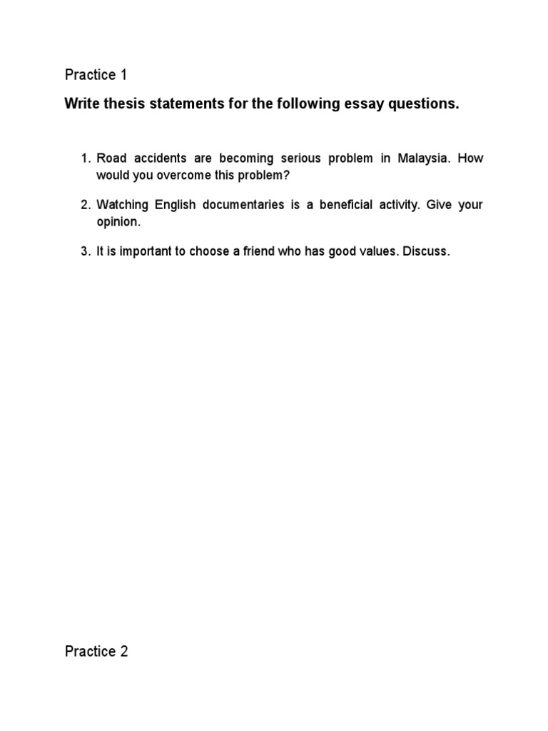 Write Thesis Statements For The Following Essay Questions.: Practice 1 ...