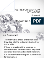 Etiquette For Everyday Situations: Prepared by Mr. Aazin Carl A. Sumalinog