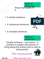 Types of Sentences There Are Three Main Types of Sentence. - A Simple Sentence