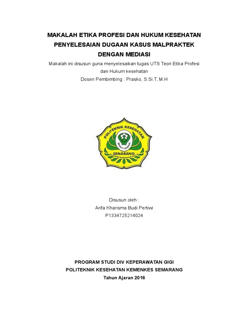 Etika Profesi Dan Hukum Kesehatan Penyelesaian Dugaan Kasus Malpraktek Dengan Mediasi
