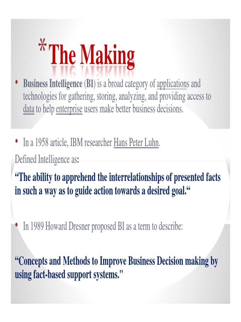 The Making: Business Intelligence (BI) Is A Broad Category of ...
