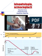 Documents - MX Fiziopatologia Termoreglarii Fiziopatologia Termoreglarii Hipotermia Hipertermia Reactia Febrila 10-12-2006