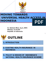 Moving Towards Universal Health Access in Indonesia: Dr. Nafsiah Mboi, Sp.A, MPH Minister of Health Republic of Indonesia