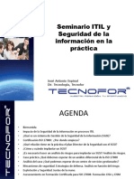Seminario ITIL y Seguridad de La Información en La Práctica. José Antonio Espinal Dir. Tecnología, Tecnofor