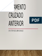 Ligamento Cruzado Anterior: Dr. Victor Hugo Labra Gonzalez