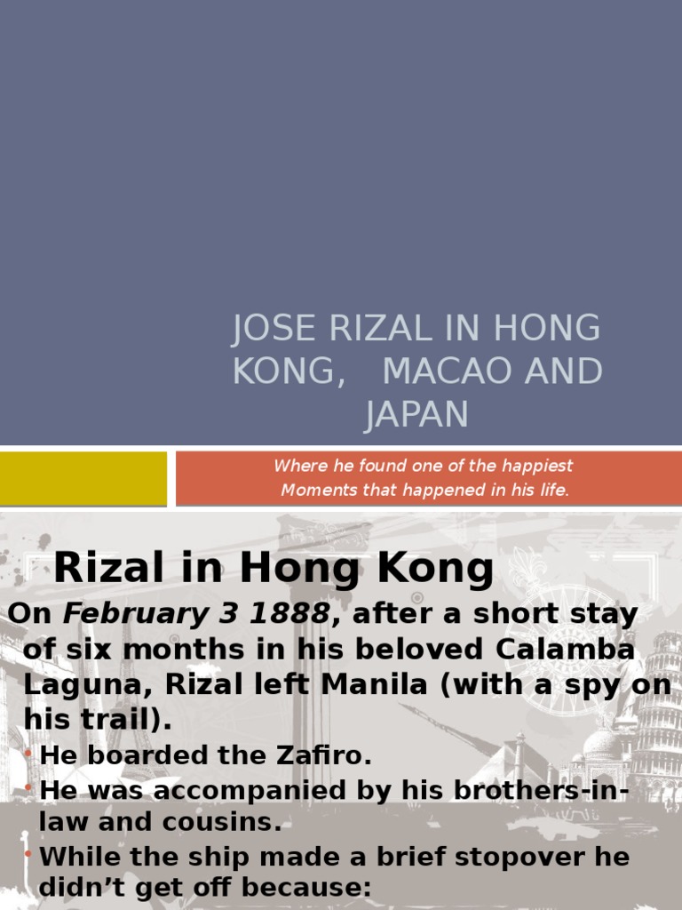 Rizal's Memorable Journey: His Time in Hong Kong, Macao, and Japan and ...