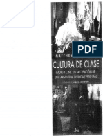 KARUSH, - Matthew Cultura de Clase. Radio y Cine en La Creación de Una Argentina Dividida (1920-1946)