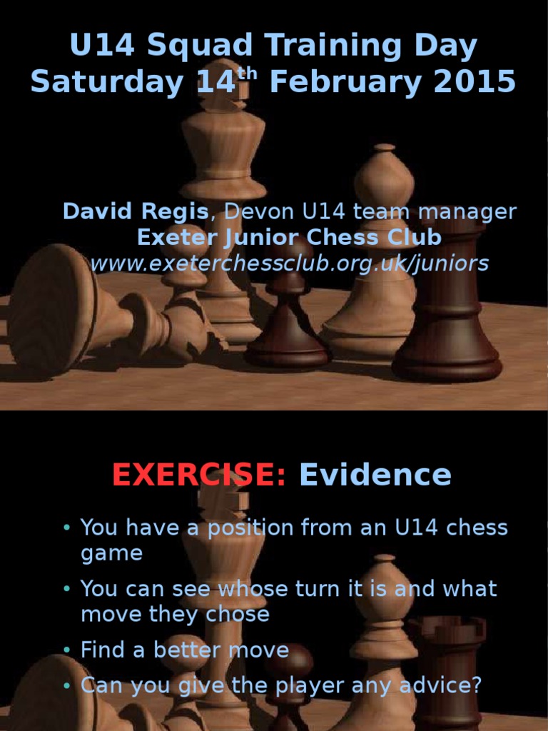 Exeter U14 Chess Training Insights | PDF | Chess Openings | Chess Strategy