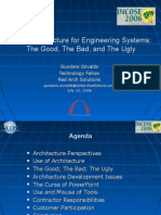 Use of Architecture For Engineering Systems The Good, The Bad, and The Ugly