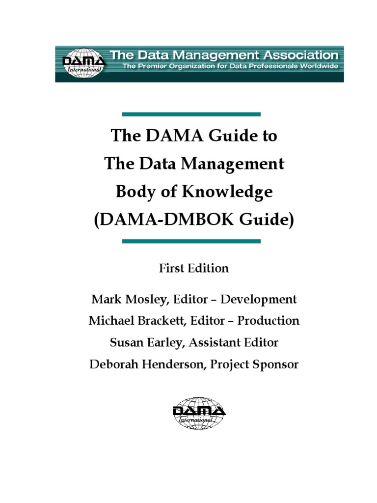 The Dama Guide To The Data Management Body Of Knowledge - 