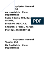 Paq-Qatar General Takaful LTD MR Rashid SB, Claim Department Suite #402 & 404, Business Arcade, Block-06 P.E.C.H.S, Shahrah-e-Faisal, Karachi-Ph# 021-34380357-61