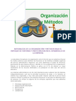 Naturaleza de La Organización y Metodos Bajo El Enfoque de Sistemas y Participacion en El Desarrollo de La Empresa