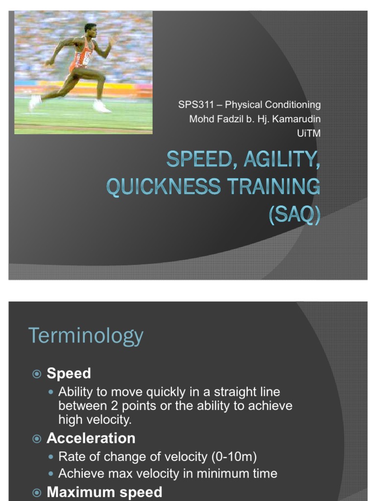Speed, Agility and Quickness (SAQ) Acceleration Velocity