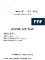 Objetives of The Class:: Greetings - Formal and Informal