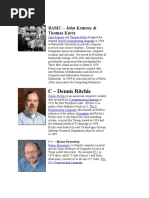 C - Dennis Ritchie: BASIC - John Kemeny & Thomas Kurtz