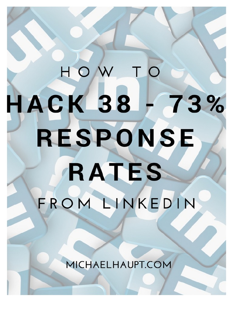 How To Hack 38 - 73% Response Rates From LinkedIn | Download Free PDF ...