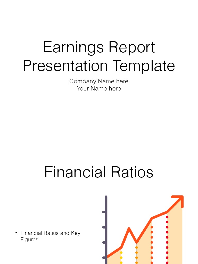 Earnings Report Presentation Template: Company Name Here Your Name Here ...