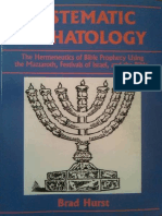 Third Edition Systematic Eschatology. The Hermeneutics of Bible Prophecy