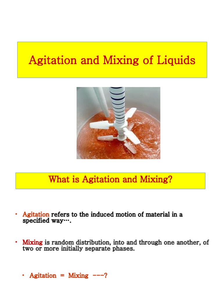Agitation vs. Mixing in Liquids | PDF | Classical Mechanics | Fluid ...