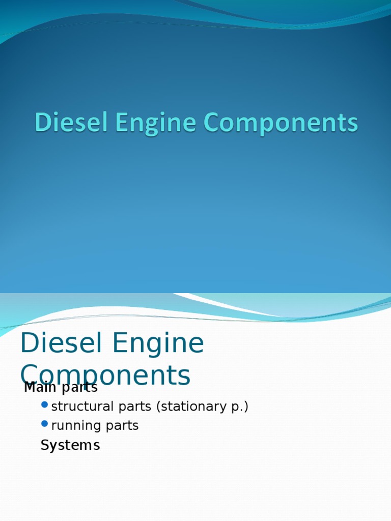 Diesel Engine Components Overview | PDF | Piston | Internal Combustion ...