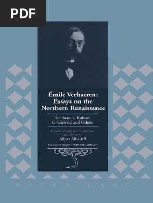 Belgian Francophone Library Emile Verhaeren Albert Alhadeff Tr Emile Verhaeren Essays On The Northern Renaissance Rembrandt Rubens Grunewald And Others Peter Lang International Academic Publi Paintings