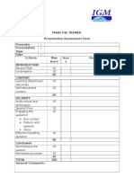 Train The Trainer Presentation Assessment Form Presenter: Presentation Topic: Date: Criteria Max Score Scor e Remark