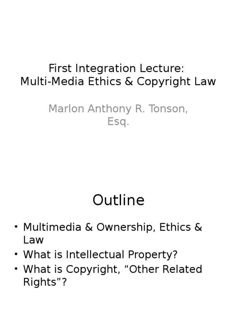 Multimedia Ethics Copyright Law Integration Lecture 1 Copyright