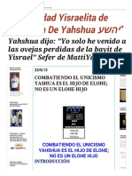 "Comunidad Yisraelita de Talmidim de Yahshua יהשע": Combatiendo El Unicismo Yashua Es El Hijo de Elohe; No Es Un Elohe Hijo