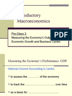 Introductory Macroeconomics: Pre-Class 3 Measuring The Economy's Output Economic Growth and Business Cycles