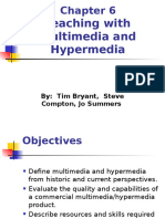 Teaching With Multimedia and Hypermedia: By: Tim Bryant, Steve Compton, Jo Summers