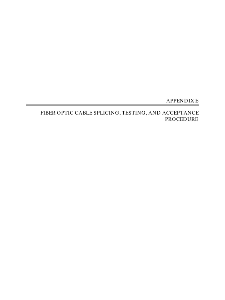 Appendix E Fiber Optic Cable Splicing, Testing, and Acceptance