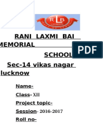 Rani Laxmi Bai Memorial School Sec-14 Vikas Nagar Lucknow: Name-Class - XII Project Topic - Session - 2016-2017 Roll No