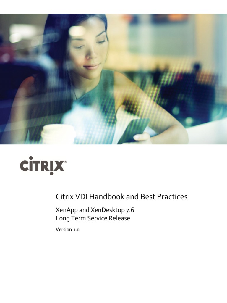 Citrix VDI Handbook (7.6 LTSR) | PDF | Desktop Virtualization | Citrix ...