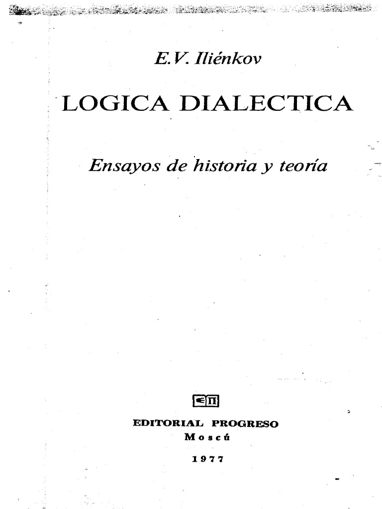 Logica Dialectica Ilienkov Pdf Pdf Dialéctico Lógica