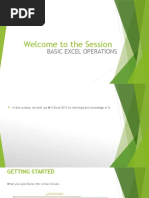 Welcome To The Session: Basic Excel Operations