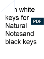 With White Keys for Natural Notesand Black Keys for Accidentals